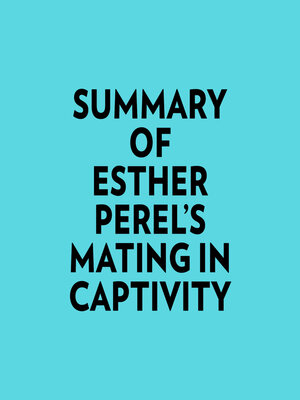 cover image of Summary of Esther Perel's Mating in Captivity